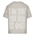 The Oversize Shirt BreakOver in light grey features bold white vertical text on the back—"I AM SURE YOUR ERAK IS OWRER"—in a tall, modern font. Perfect for the gym or making a statement in your next breakover look.