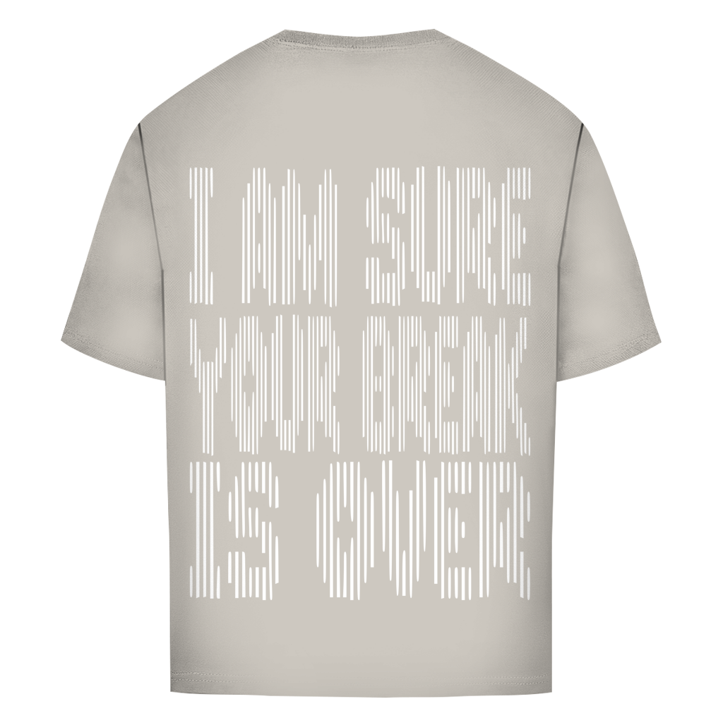 The Oversize Shirt BreakOver in light grey features bold white vertical text on the back—"I AM SURE YOUR ERAK IS OWRER"—in a tall, modern font. Perfect for the gym or making a statement in your next breakover look.